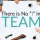 There is No “I” in Team