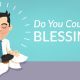 Do You Count Your Blessings?