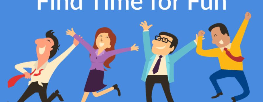Finding Time for Fun in Your Busy Life and Dental Career